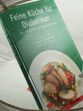 Artikelbild des Artikels “Feine Küche für Diabetiker / mit Rezepten von Martin Bräuer. Hrsg. von Thomas Fuchsberger und Michael van Almsick. Fotogr.: Walter Cimbal “