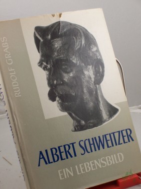 Artikelbild des Artikels “Albert Schweitzer : Dienst am Menschen. Ein Lebensbild / Rudolf Grabs “