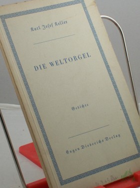 Product image of the product “Die Weltorgel : Gesänge v. Mensch u. All / Karl Josef Keller ”