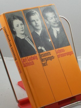 Artikelbild des Artikels “Besonnte Vergangenheit : Lebenserinnerungen 1859 - 1919 / Carl Ludwig Schleich. Hrsg. u. mit e. Nachw. vers. von Gerhard Fischer “