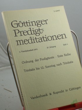 Artikelbild des Artikels “Ordnung der Predigttexte, Erste Reihe, Trinitatis bis 12. Sonntag nach Trinitatis , Heft 3, 1973 “