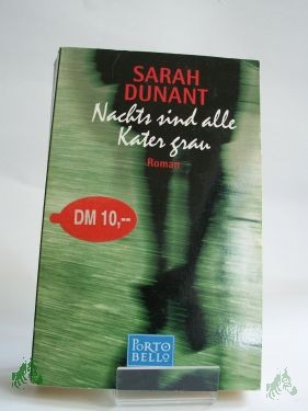 Artikelbild des Artikels “Nachts sind alle Kater grau : Roman / Sarah Dunant. Aus dem Engl. von Susanne Hornfeck “