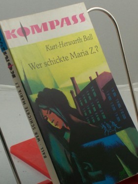 Product image of the product “Wer schickte Maria Z.? / Kurt Herwarth Ball. Illustrationen von Karl Fischer ”