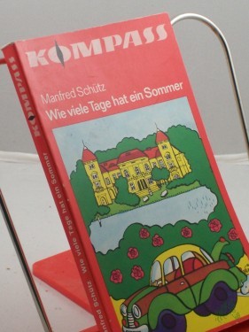 Product image of the product “Wie viele Tage hat ein Sommer / Manfred Schütz ”