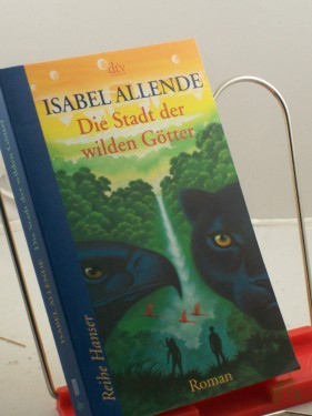 Artikelbild des Artikels “Die Stadt der wilden Götter : Roman / Isabel Allende. Aus dem Span. von Svenja Becker “