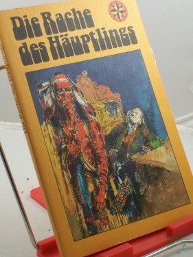 Product image of the product “Die Rache des Häuptlings : Indianer- u. Abenteuergeschichten / hrsg. von Hilga u. Günther Cwojdrak ”