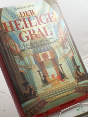 Artikelbild des Artikels “Der heilige Gral : Ursprung, Geheimnis und Deutung einer Legende / von Malcolm Godwin. Ins Dt. übertr. von Helmut Gerstberger und Ursula Wulfekamp “
