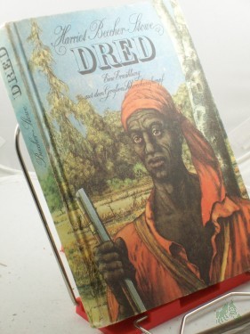 Artikelbild des Artikels “Dred : e. Erzählung aus d. Grossen Schreckenssumpf / Harriet Beecher-Stowe. Unter Verwendung zweier Übers. aus d. Amerikan. von Marie Heine u. August Kretzschmar bearb. von Jörg Hildebrandt. Illustrationen von Dieter Schmidt “