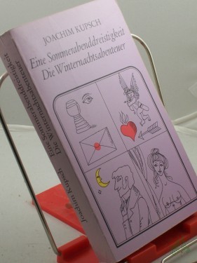 Artikelbild des Artikels “Eine Sommerabenddreistigkeit , Die Winternachtsabenteuer / Joachim Kupsch “