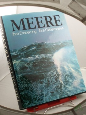 Artikelbild des Artikels “Die Meere der Welt : Ihre Eroberung - ihre Geheimnisse / Hrsg.: George E. R. Deacon. Dt. Bearb.: Günter Dietrich “