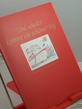 Artikelbild des Artikels “Und wieder kommt ein schöner Tag, ein Bilderbuch von der 