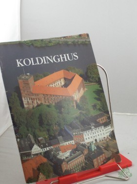 Artikelbild des Artikels “Koldinghus / Museet pa Koldinghus. Poul Dedenroth-Schou “