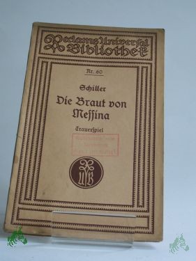 Artikelbild des Artikels “Die Braut von Messina oder Die feindl. Brüder : Ein Trauersp. mit Chören / Friedrich von Schiller “