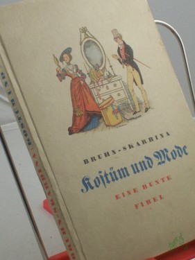 Artikelbild des Artikels “Kostüm und Mode : Eine bunte Fibel / Wolfgang Bruhn. Bilder von Helmut Skarbina “