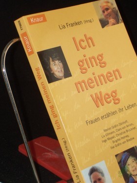 Artikelbild des Artikels “Ich ging meinen Weg : Frauen erzählen ihr Leben / Lia Franken (Hg.). Marion Gräfin Dönhoff... “