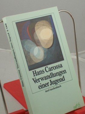 Artikelbild des Artikels “Verwandlungen einer Jugend / Hans Carossa “