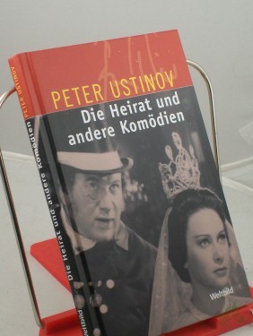 Artikelbild des Artikels “Heirat und andere Komödien / Peter Ustinov. Aus dem Engl. von Claus H. Henneberg und Manfred Jansen “