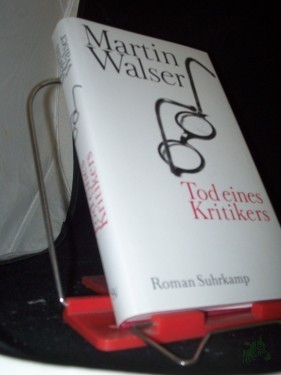 Artikelbild des Artikels “Tod eines Kritikers : Roman / Martin Walser “