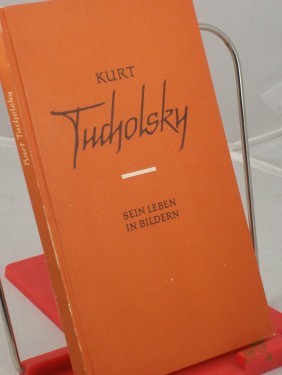 Artikelbild des Artikels “Kurt Tucholsky : Sein Leben in Bildern / Karl Kleinschmidt “