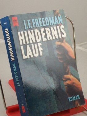 Artikelbild des Artikels “Hindernislauf : Roman / J. F. Freedman. Aus dem Amerikan. von Ulrich Hoffmann “