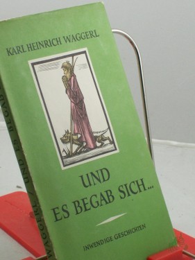 Artikelbild des Artikels “Und es begab sich... : inwendige Geschichten um das Kind von Bethlehem / Karl Heinrich Waggerl. Mit 11 farbige Holzstichen von Ernst v. Dombrowski “