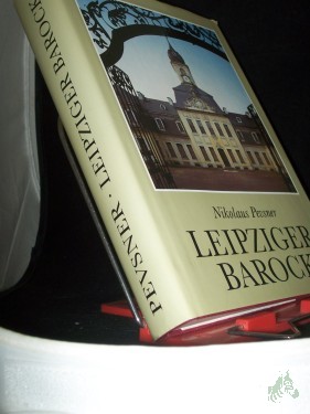 Artikelbild des Artikels “Leipziger Barock : die Baukunst der Barockzeit in Leipzig / Nikolaus Pevsner “