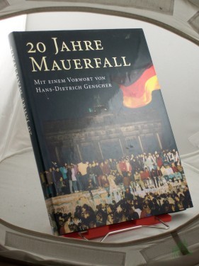 Artikelbild des Artikels “20 Jahre Mauerfall / Eberhard Heuel. Mit einem Vorw. von Hans-Dietrich Genscher. Red.: Carmen Dollhäubl “