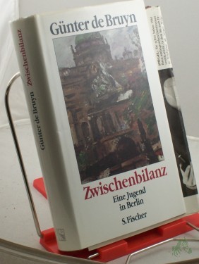 Product image of the product “Zwischenbilanz : eine Jugend in Berlin / Günter de Bruyn ”
