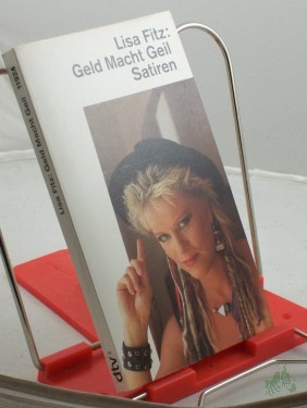 Artikelbild des Artikels “Geld macht geil : Satiren / Lisa Fitz “