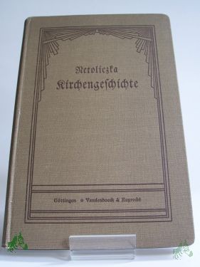 Artikelbild des Artikels “Lehrbuch der Kirchengeschichte / Oskar Netoliczka “