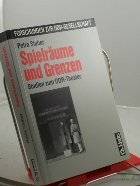 Artikelbild des Artikels “Spielräume und Grenzen : Studien zum DDR-Theater / Petra Stuber “
