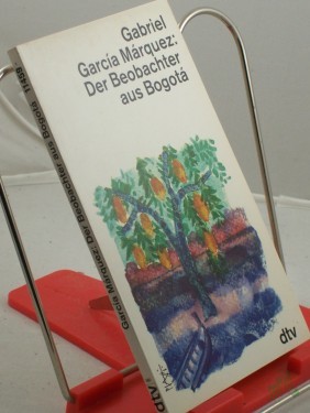 Artikelbild des Artikels “Der Beobachter aus Bogota : journalistische Arbeiten 1954 - 1955 / Gabriel García Márquez. Ausgew. von Ricardo Bada und José Moral. Dt. von Hildegard Moral “