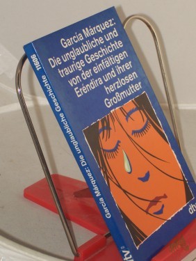 Artikelbild des Artikels “Die unglaubliche und traurige Geschichte von der einfältigen Erendira und ihrer herzlosen Grossmutter : sieben Erzählungen / Gabriel García Márquez. Dt. von Curt Meyer-Clason “