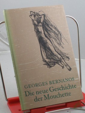 Artikelbild des Artikels “Die neue Geschichte der Mouchette / Georges Bernanos. Dt. von Jakob Hegner “