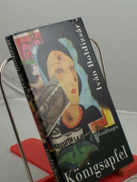 Artikelbild des Artikels “Königsapfel : Erzählungen / Ivan Boldizsar. Aus d. Ungar. von Ita Szent-Iványi u. Paul Kárpati “