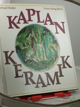Product image of the product “Anatoli L. Kaplan, Keramik / Gertrud Heider. Aufnahmen von Klaus G. Beyer ”