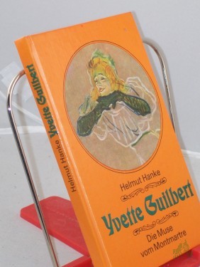 Product image of the product “Yvette Guilbert : die Muse vom Montmartre / Helmut Hanke ”
