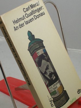 Artikelbild des Artikels “An der lauen Donau : Szenen u. Spiele / Carl Merz ; Helmut Qualtinger “