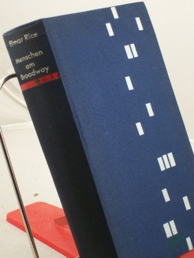 Artikelbild des Artikels “Menschen am Broadway : Roman / Elmer Rice. Dt. Fassung aus d. Amerikan. von Richard Kleineibst “