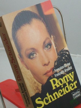 Artikelbild des Artikels “Romy Schneider / Francoise Arnould ; Françoise Gerber. Aus d. Franz. von Sylvia Strasser “