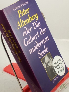 Artikelbild des Artikels “Peter Altenberg oder die Geburt der der modernen Seele / Camillo Schaefer. Mit einem Vorw. von Erwin Ringel “