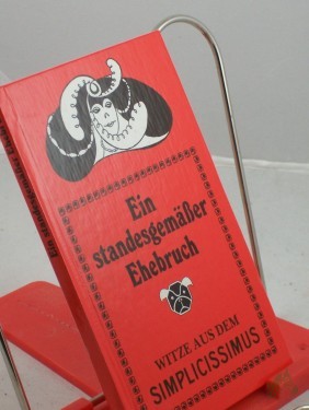 Artikelbild des Artikels “Ein standesgemässer Ehebruch : Witze aus d. Simplicissimus / hrsg. u. mit e. Nachw. vers. von Joachim Seiten Gumpert “
