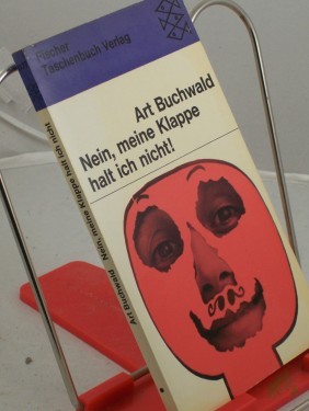 Artikelbild des Artikels “Nein, meine Klappe halt ich nicht! / Art Buchwald. Einzig berecht. Übertr. aus d. Amerikan. von Ursula von Wiese “