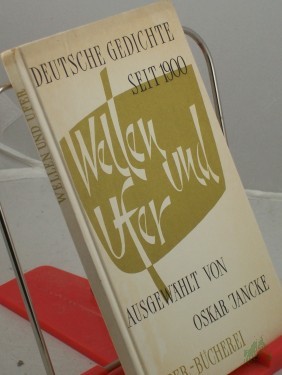 Artikelbild des Artikels “Wellen und Ufer : Dt. Gedichte seit 1900 / Hrsg.: Oskar Jancke “