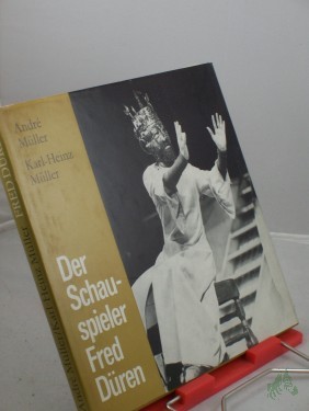 Artikelbild des Artikels “Der Schauspieler Fred Düren / Andre Müller ; Karl-Heinz Müller “