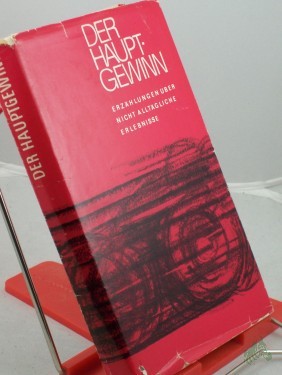 Artikelbild des Artikels “Der Hauptgewinn : Erzählgn. über nicht alltägl. Erlebnisse “