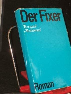Artikelbild des Artikels “Der Fixer : Roman / Bernard Malamud. Aus d. Amerikan. von Herta Haas “