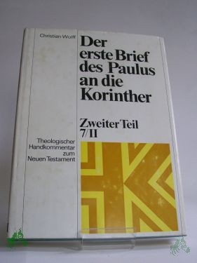 Product image of the product “Der erste Brief des Paulus an die Korinther : zweiter Teil : Auslegung d. Kap. 8-16 / eingereicht von Christian Wolff ”