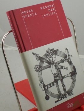 Artikelbild des Artikels “Männer der (Un)tat : kurze Abhandlung über das Ritter-, Räuber- und Raubritterwesen / Peter Schulz. Illustrationen: Raban Ruddigkeit “