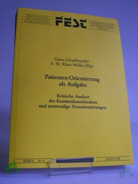 Artikelbild des Artikels “Patienten-Orientierung als Aufgabe : kritische Analyse der Krankenhaussituation und notwendige Neuorientierung / Forschungsstätte der Evangelischen Studiengemeinschaft. Gerta Scharffenorth ; A. M. Klaus Müller (Hg.) “